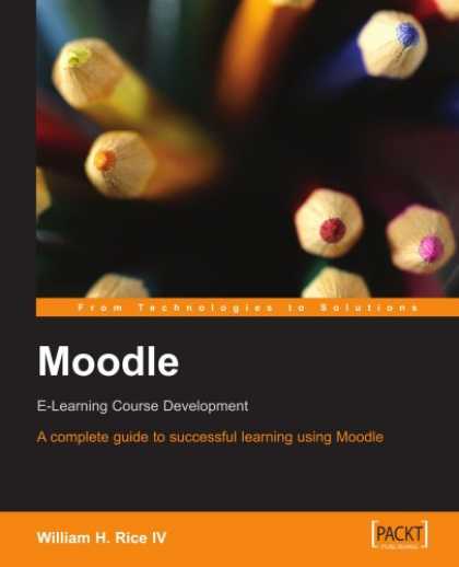 Books on Learning and Intelligence - Moodle E-Learning Course Development: A complete guide to successful learning us