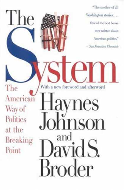 Books on Politics - The System: The American Way of Politics at the Breaking Point