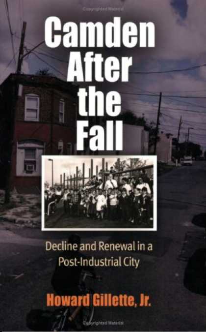 Books on Politics - Camden After the Fall: Decline and Renewal in a Post-Industrial City (Politics a