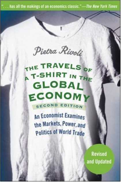 Books on Politics - The Travels of a T-Shirt in the Global Economy: An Economist Examines the Market