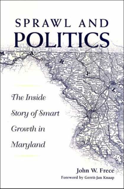Books on Politics - Sprawl & Politics: The Inside Story of Smart Growth in Maryland (Suny Series Urb