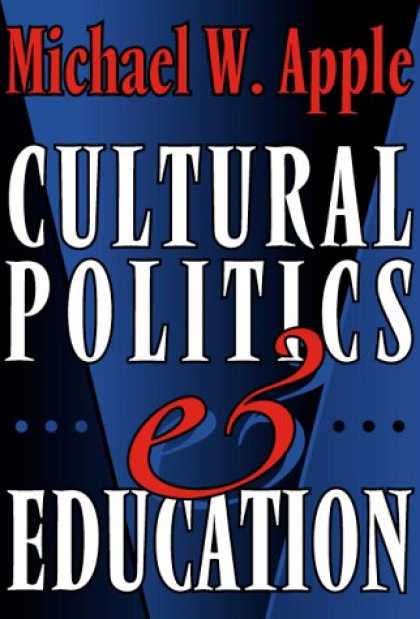 Books on Politics - Cultural Politics and Education (The John Dewey Lecture)