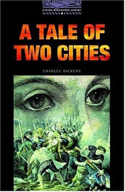 Charles Dickens Books - The Oxford Bookworms Library: Stage 4: 1,400 Headwords A Tale of Two Cities (Boo