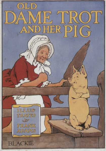 Children's Books - Old Dame Trot and Her Pig