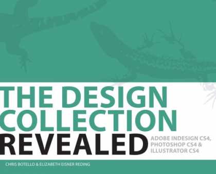 Design Books - The Design Collection Revealed: Adobe Indesign CS4, Adobe Photoshop CS4, and Ado