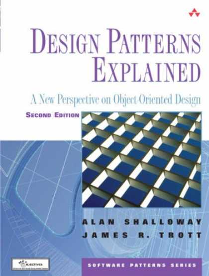 Design Books - Design Patterns Explained: A New Perspective on Object-Oriented Design (2nd Edit