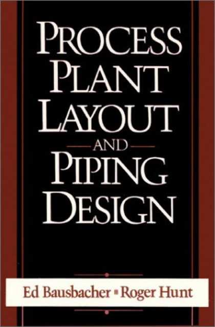 Design Books - Process Plant Layout and Piping Design