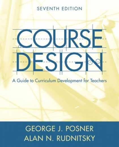 Design Books - Course Design: A Guide to Curriculum Development for Teachers (7th Edition)