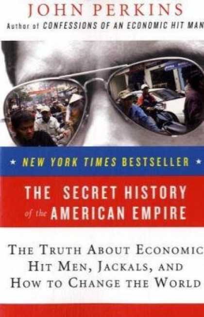 Economics Books - The Secret History of the American Empire: The Truth About Economic Hit Men, Jac