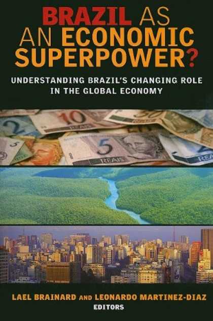 Economics Books - Brazil As an Economic Superpower?: Understanding Brazil's Changing Role in the G