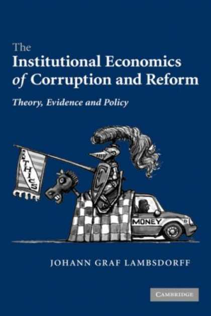Economics Books - The Institutional Economics of Corruption and Reform: Theory, Evidence and Polic