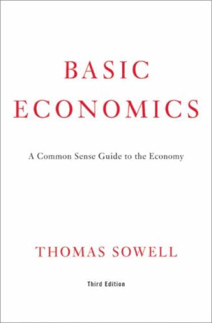 Economics Books - Basic Economics 3rd Ed: A Common Sense Guide to the Economy