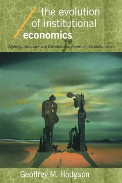 Economics Books - The Evolution of Institutional Economics (Economics As Social Theory)