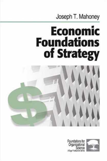 Economics Books - Economic Foundations of Strategy (Foundations for Organizational Science)