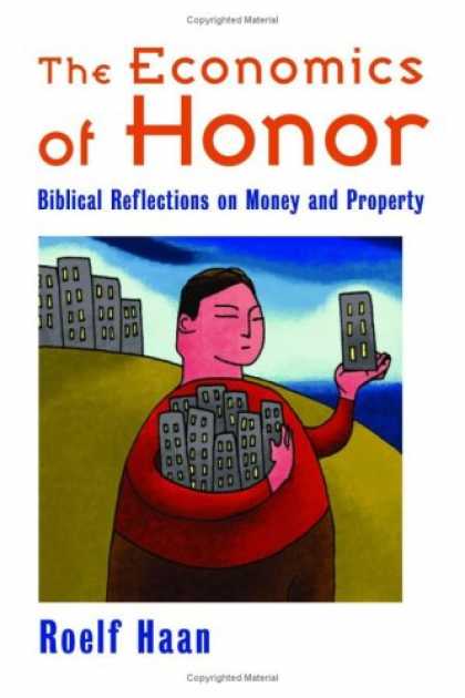 Economics Books - The Economics of Honor: Biblical Reflections on Money and Property