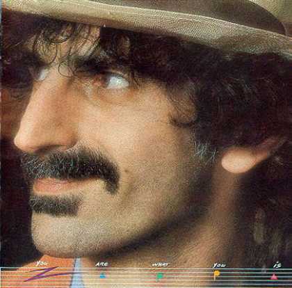 Frank Zappa - Frank Zappa - You Are What You Is