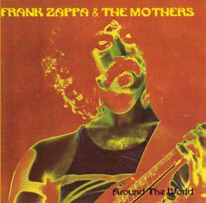 Frank Zappa - Frank Zappa - Around The World 1973