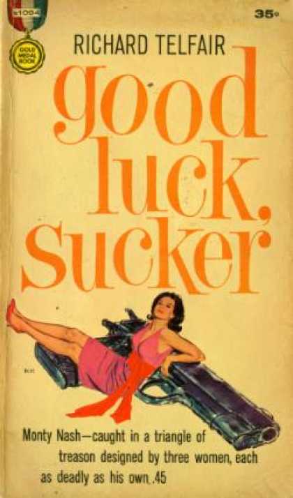 Gold Medal Books - Good Luck, Sucker - Richard Telfair