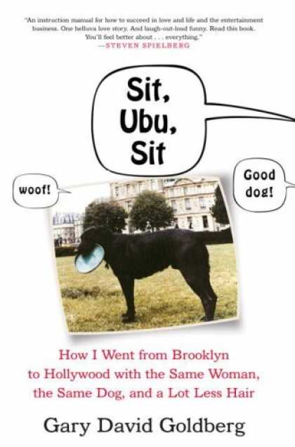 Harmony Books - Sit, Ubu, Sit: How I went from Brooklyn to Hollywood with the same woman, the sa