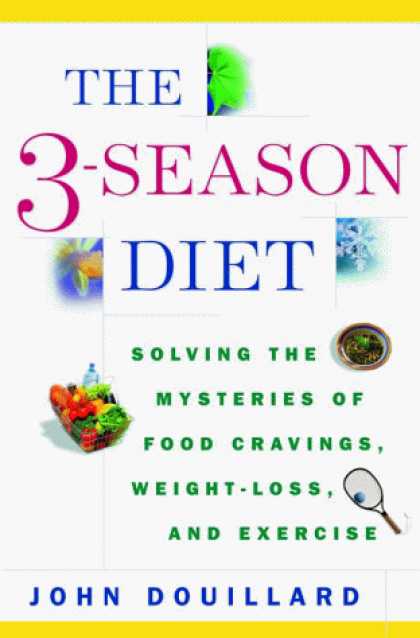 Harmony Books - The 3-Season Diet: Solving the Mysteries of Food Cravings, Weight-Loss, and Exer