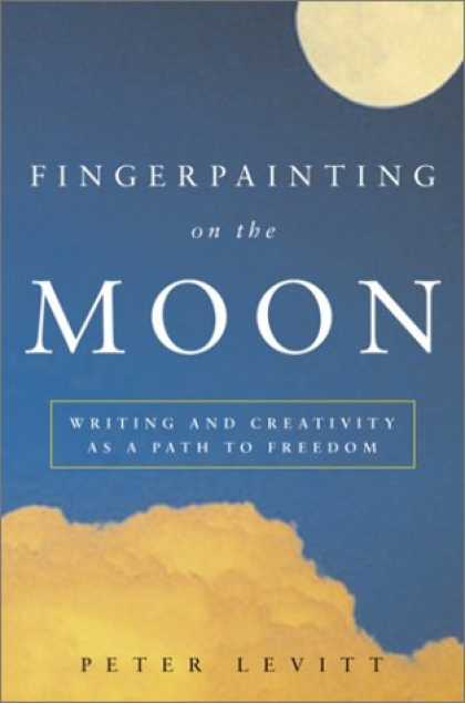 Harmony Books - Fingerpainting on the Moon: Writing and Creativity as a Path to Freedom