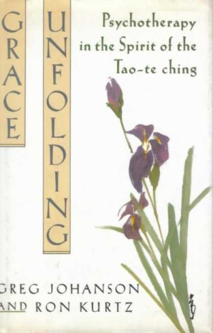 Harmony Books - Grace Unfolding    (bell Tower): Psychotherapy in the Spirit of the Tao-te C