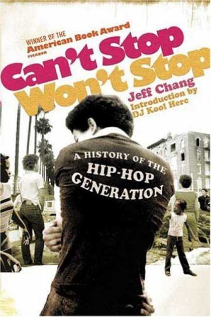 Hip Hop Books - Can't Stop Won't Stop: A History of the Hip-Hop Generation