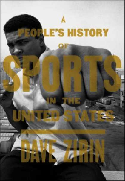 History Books - A People's History of Sports in the United States: From Bull-Baiting to Barry Bo