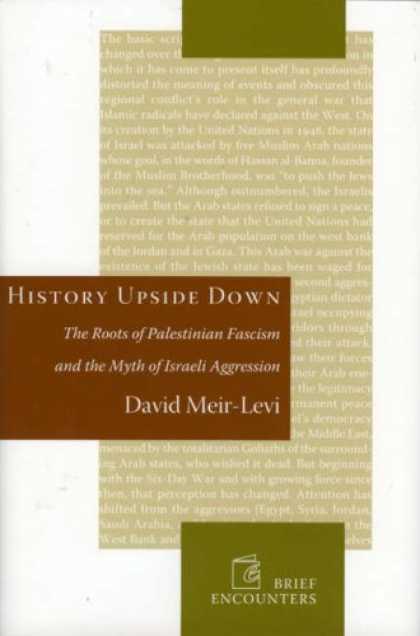 History Books - History Upside Down: The Roots of Palestinian Fascism and the Myth of Israeli Ag