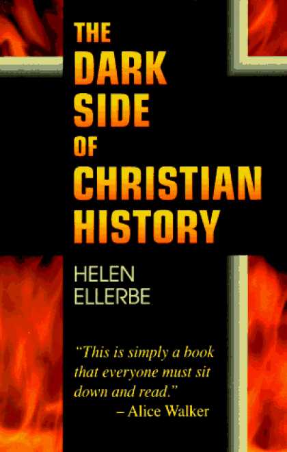 History Books - The Dark Side of Christian History