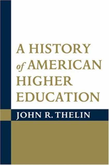 History Books - A History of American Higher Education