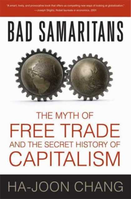 History Books - Bad Samaritans: The Myth of Free Trade and the Secret History of Capitalism