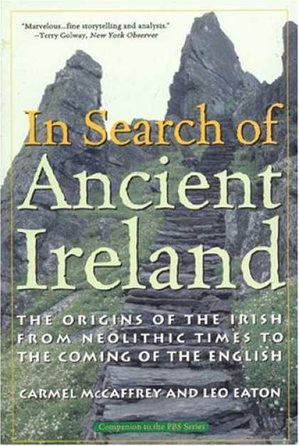 History Books - In Search of Ancient Ireland: The Origins of the Irish from Neolithic Times to t