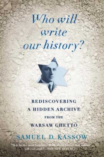History Books - Who Will Write Our History?: Rediscovering a Hidden Archive from the Warsaw Ghet