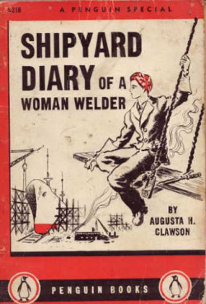 Infantry Journal - Shipyard Diary of a Woman Welder - Augusta H Clawson