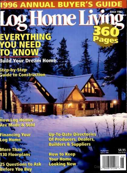 Log Home Living - April 1996