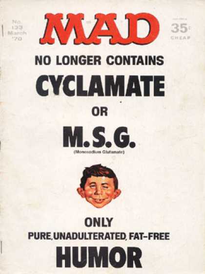 Mad 133 - Alfred E Newman - What Me Worry - Contains No Cyclamate Or Msg - Mad Humor - Pure Unadulturated Fat-free Humor