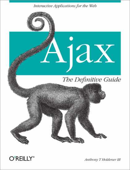 O'Reilly Books - Ajax: The Definitive Guide