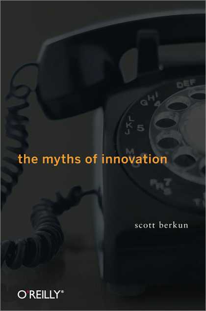O'Reilly Books - The Myths of Innovation