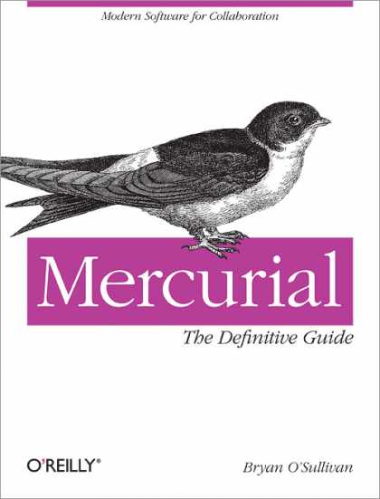 O'Reilly Books - Mercurial: The Definitive Guide