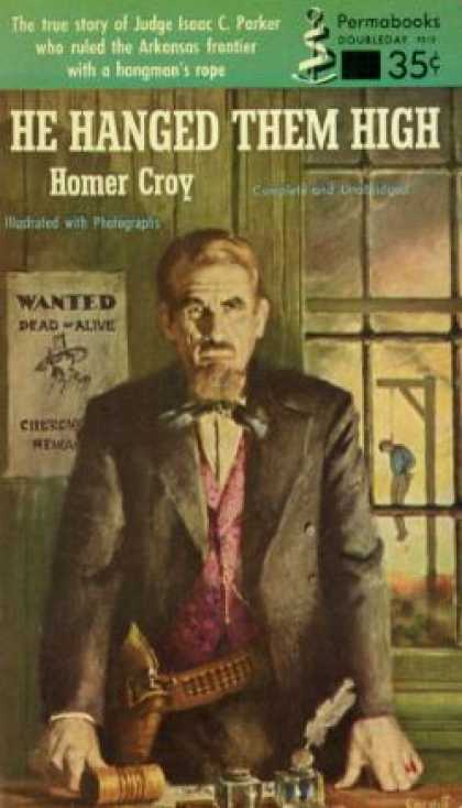Perma Books - He Hanged Them High: An Authentic Account of the - Homer Croy