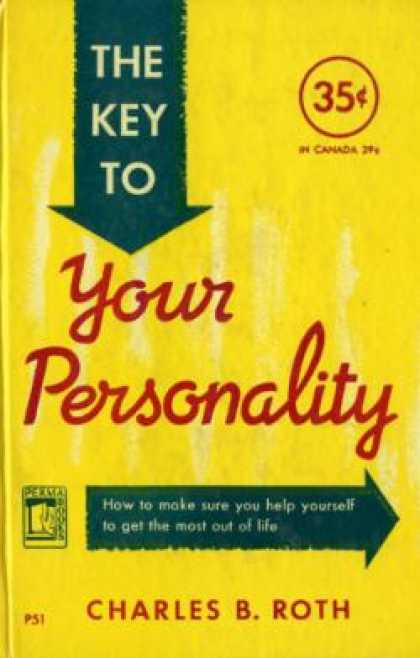Perma Books - The Key To Your Personality;: How To Remake Your Personality To Get More Out of