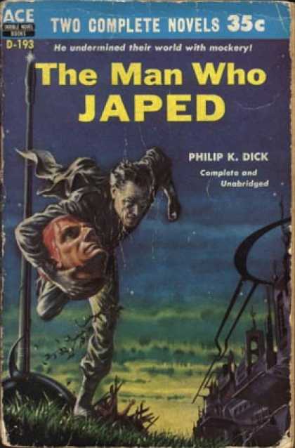 Philip K. Dick - The Man Who Japed 2