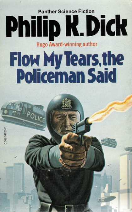 Philip K. Dick - Flow My Tears The Policeman Said 20