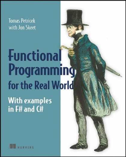 Programming Books - Functional Programming for the Real World: With Examples in F# and C#