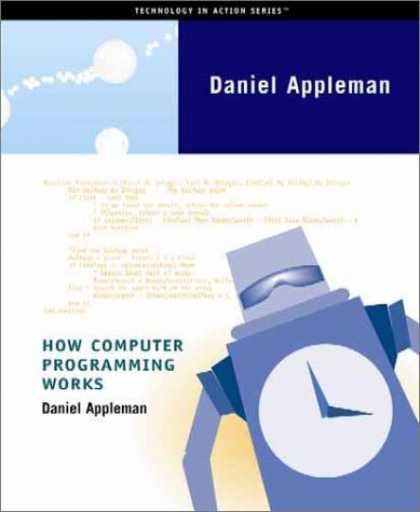 Programming Books - How Computer Programming Works (Technology in Action Series)