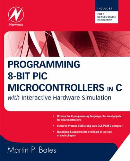 Programming Books - Programming 8-bit PIC Microcontrollers in C: with Interactive Hardware Simulatio