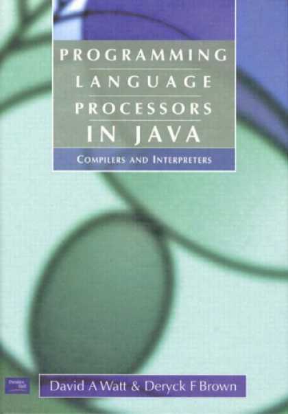 Programming Books - Programming Language Processors in Java: Compilers and Interpreters