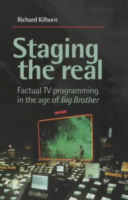 Programming Books - Staging the Real: Factual TV Programming in the Age of Big Brother