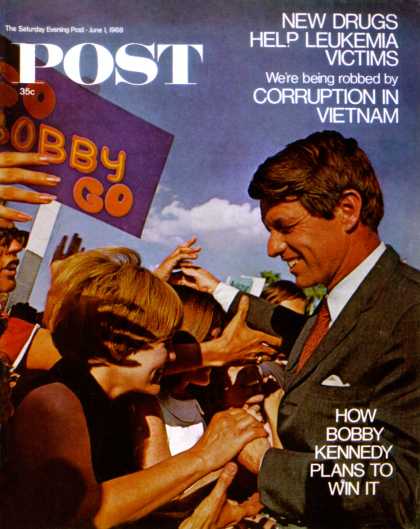 Saturday Evening Post - 1968-06-01: Bobby Kennedy Campaigning (Steve Schapiro)
